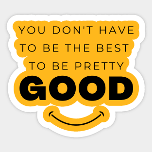 Be The Best? Sticker